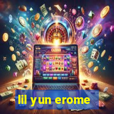 lil yun erome